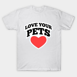 lover your pets T-Shirt